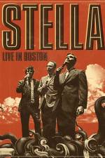 Watch Stella: Live In Boston Putlocker