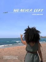 Watch We Never Left Putlocker