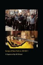 Watch Gangs of New York vs. Kill Bill 1 Putlocker