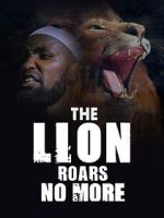 Watch The Lion Roars No More Putlocker