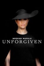 Watch Meghan Markle: Unforgiven Putlocker