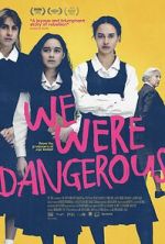 Watch We Were Dangerous Putlocker