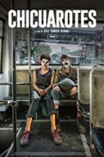 Watch Chicuarotes Putlocker