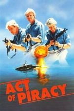 Watch Act of Piracy Putlocker