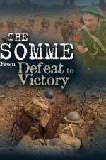 Watch The Somme From Defeat to Victory Putlocker