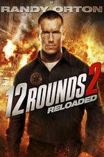 Watch 12 Rounds Reloaded Putlocker