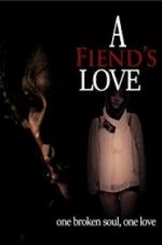 Watch A Fiend\'s Love Putlocker