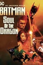 Watch Batman: Soul of the Dragon Putlocker