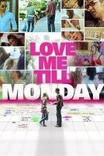 Watch Love Me Till Monday Putlocker