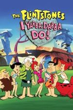 Watch I Yabba-Dabba Do! Putlocker