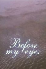 Watch Before My Eyes (Short 1989) Putlocker