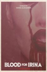 Watch Blood for Irina Putlocker