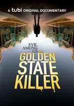 Watch Evil Among Us: The Golden State Killer Putlocker