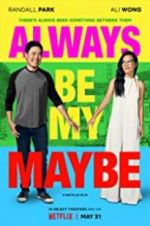 Watch Always Be My Maybe Putlocker
