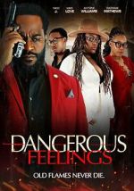 Watch Dangerous Feelings Putlocker