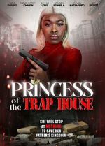 Watch Princess of the Trap House Putlocker