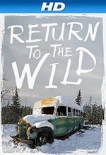 Watch Return to the Wild: The Chris McCandless Story Putlocker