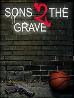 Watch Sons 2 the Grave Putlocker