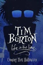 Watch Tim Burton: Life in the Line Putlocker