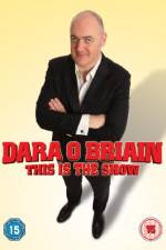 Watch Dara O Briain - This Is the Show (Live) Putlocker
