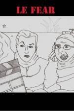 Watch Le Fear Putlocker