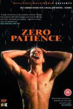 Watch Zero Patience Putlocker