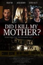 Watch Did I Kill My Mother? Putlocker
