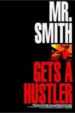 Watch Mr Smith Gets a Hustler Putlocker