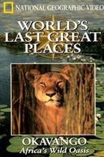 Watch Okavango: Africa's Savage Oasis Putlocker