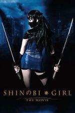 Watch Shinobi Girl: The Movie Putlocker
