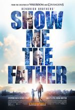 Watch Show Me the Father Putlocker