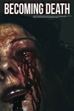 Watch Becoming Death Putlocker