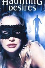 Watch Haunting Desires Putlocker