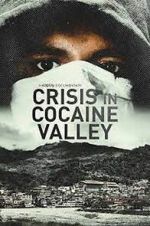 Watch Crisis in Cocaine Valley Putlocker