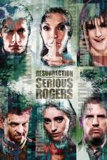 Watch Resurrection of Serious Rogers Putlocker