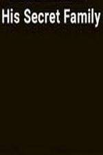 Watch His Secret Family Putlocker