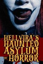 Watch Hellvira\'s Haunted Asylum of Horror Putlocker