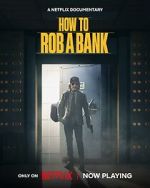 Watch How to Rob a Bank Putlocker