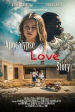 Watch Apocalypse Love Story Putlocker