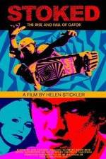Watch Stoked: The Rise and Fall of Gator Putlocker