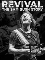 Watch Revival: The Sam Bush Story Putlocker