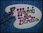 Watch Watch the Birdie (Short 1958) Putlocker