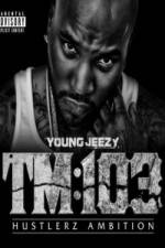Watch Young Jeezy A Hustlerz Ambition Putlocker