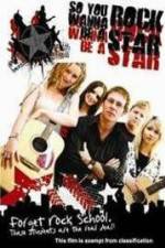 Watch So You Wanna Be A Rock Star Putlocker