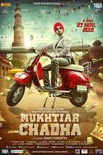 Watch Mukhtiar Chadha Putlocker