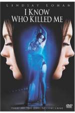 Watch I Know Who Killed Me Putlocker