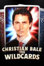 Watch The Wildcards: Christian Bale Putlocker
