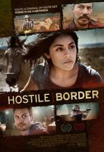 Watch Hostile Border Putlocker