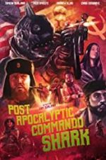 Watch Post Apocalyptic Commando Shark Putlocker