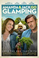 Watch Amanda & Jack Go Glamping Putlocker